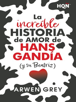 cover image of La increíble historia de amor de Hans Gandía (y su Beatriz)